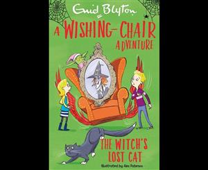 A Wishing-Chair Adventure  The Witch's Lost Cat