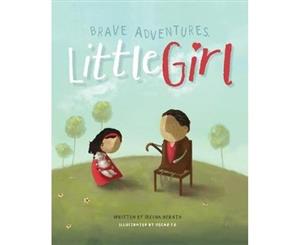 Brave Adventures Little Girl - Paperback