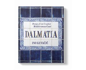 Dalmatia  Recipes from Croatia's Mediterranean Coast