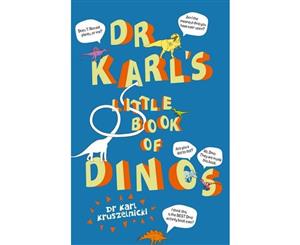 Dr Karl's Little Book of Dino's