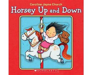 Horsey Up and Down  A Book of Opposites