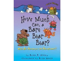 How Much Can a Bare Bear Bear  What Are Homonyms and Homophones