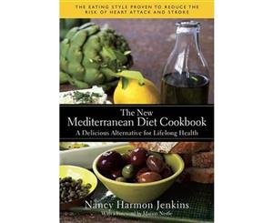 The New Mediterranean Diet Cookbook  A Delicious Alternative for Lifelong Health