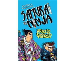 The Race for the Shogun's Treasure  Samurai vs Ninja Book 2