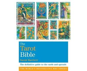 The Tarot Bible  The definitive guide to the cards and Spreads