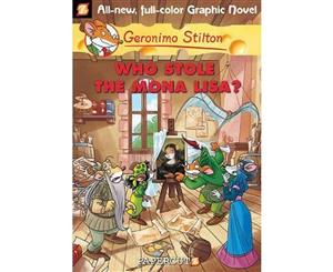 Who Stole the Mona Lisa  Geronimo Stilton Graphic Novel  Book 6