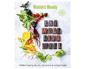 AWW Eat Well Live Well Cookbook