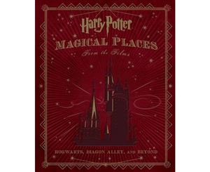 Harry Potter  Magical Places from the Films  Hogwarts Diagon Alley and Beyond