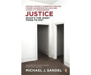 Justice  What's the Right Thing to Do  1st Edition