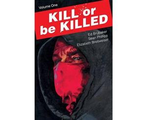 Kill or Be Killed Volume 1