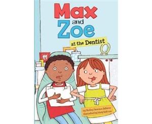 Max and Zoe at the Dentist - Hardback