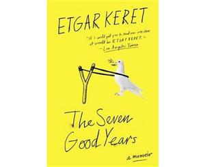 The Seven Good Years  A Memoir