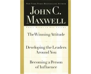 The Winning Attitude/Developing the Leaders around You/Becoming a Person of Influence