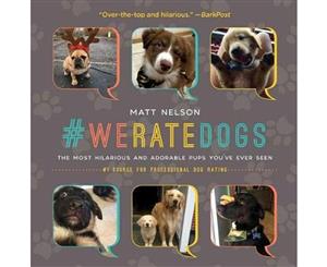 #WeRateDogs  The Most Hilarious and Adorable Pups You've Ever Seen