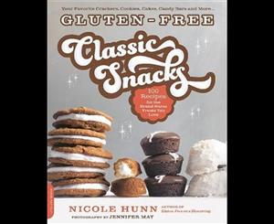 Gluten-Free Classic Snacks  100 Recipes for the Brand-Name Treats You Love