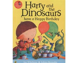 Harry And The Dinosaurs Have A Happy Birthday