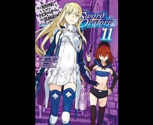 Is It Wrong to Try to Pick Up Girls in a Dungeon Sword Oratoria Vol. 11 (light novel)