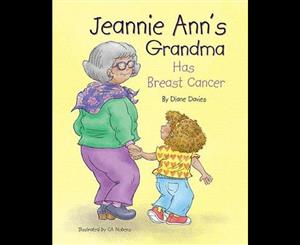 Jeannie Ann's Grandma Has Breast Cancer