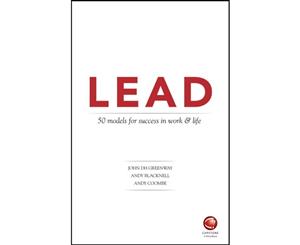 LEAD  50 models for success in work and life