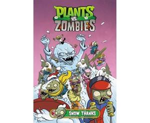 Plants Vs. Zombies Volume 13 Snow Thanks - Hardback