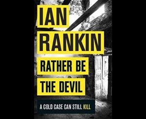 Rather Be the Devil  John Rebus Book 21