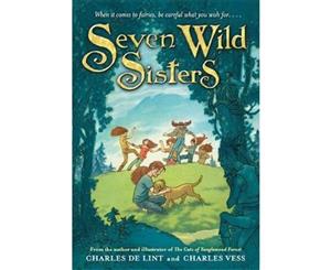 Seven Wild Sisters  A Modern Fairy Tale