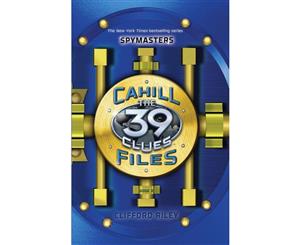 Spymasters  The 39 Clues  The Cahill Files