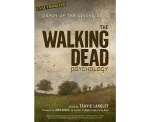 The Walking Dead Psychology  Psych of the Living Dead