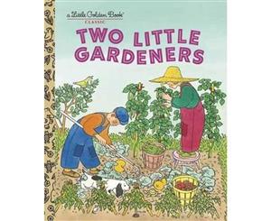 Two Little Gardeners  A Little Golden Book Classic