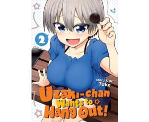 Uzaki-chan Wants to Hang Out! Vol. 2 - Paperback