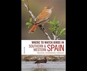 Where to Watch Birds in Southern and Western Spain  Andalucia Extremadura and Gibraltar