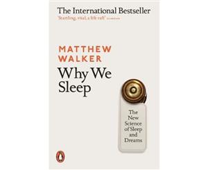 Why We Sleep  The New Science of Sleep and Dreams