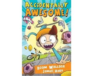 Accidentally Awesome!