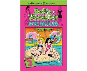 Betty & Veronica Spectacular Vol. 2 - Paperback