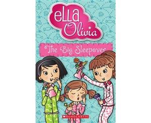 Ella and Olivia  #6 Big Sleepover