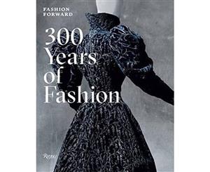 Fashion Forward  300 Years of Fashion