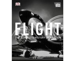 Flight  The Complete History of Aviation