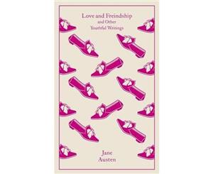 Love and Freindship  And Other Youthful Writings