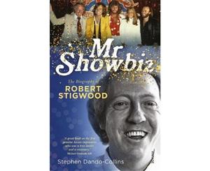 Mr Showbiz  The Biography of Robert Stigwood