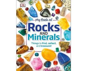 My Book of Rocks and Minerals  Things to Find Collect and Treasure