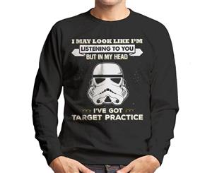 Original Stormtrooper I May Look Like Im Listening To You Men's Sweatshirt - Black