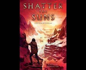 Shatter the Suns