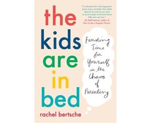 The Kids Are In Bed - Paperback