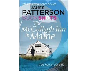 The McCallugh Inn in Maine  James Patterson's BookShots