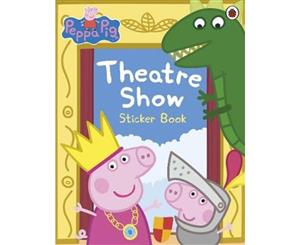 Theatre Show Sticker Book  Peppa Pig Series