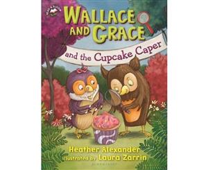 Wallace and Grace and the Cupcake Caper