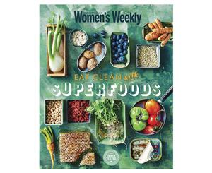 AWW Eat Clean With Superfoods Cookbook