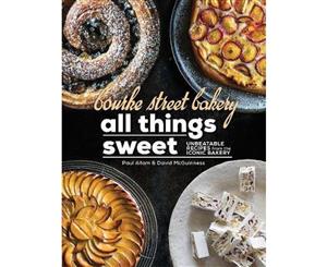 Bourke Street Bakery  All Things Sweet  Unbeatable recipes from the iconic bakery