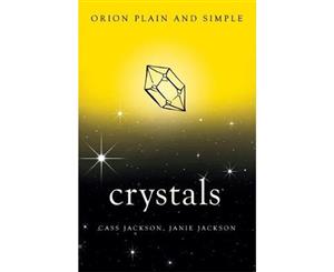 Crystals  Orion Plain and Simple