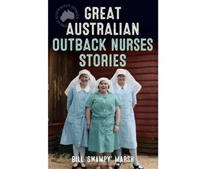 Great Australian Outback Nurses Stories